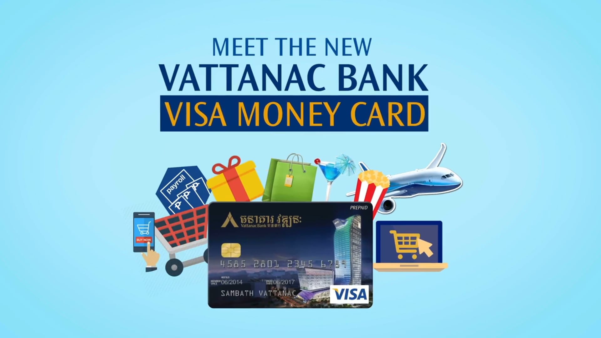 Vattanac Bank Visa Money Card I Motion Graphics TVC 60 second version