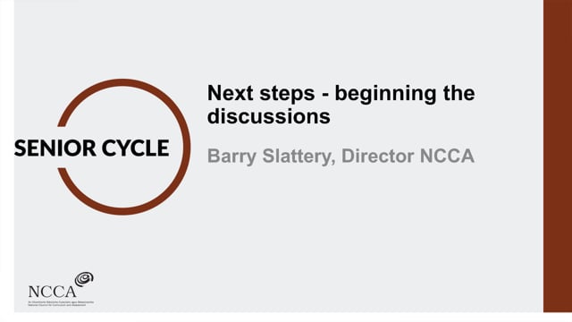 Barry Slattery, NCCA: Next Steps - beginning the discussions