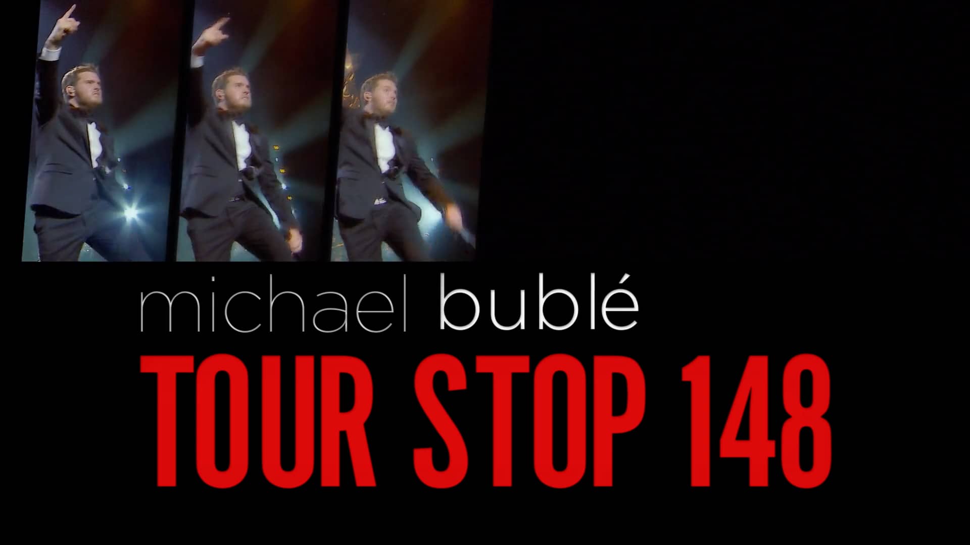 Michael Bublé Tour Stop 148 Feature Documentary Sound Design and