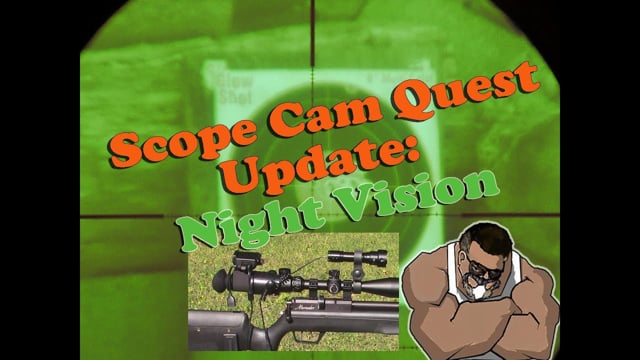 Scope cam update- Night Vision Sequel with Benjamin Marauder PCP