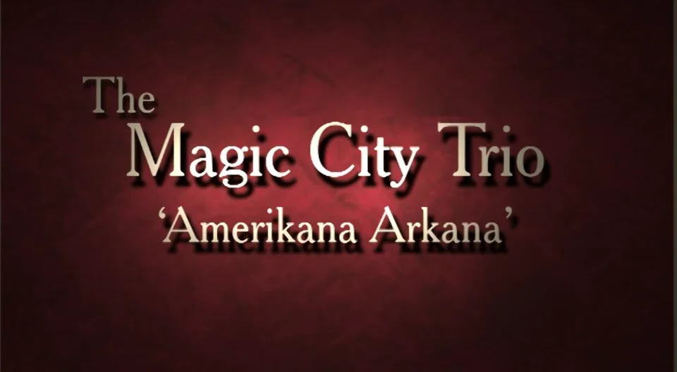 The Magic City Trio  The Magic City Trio