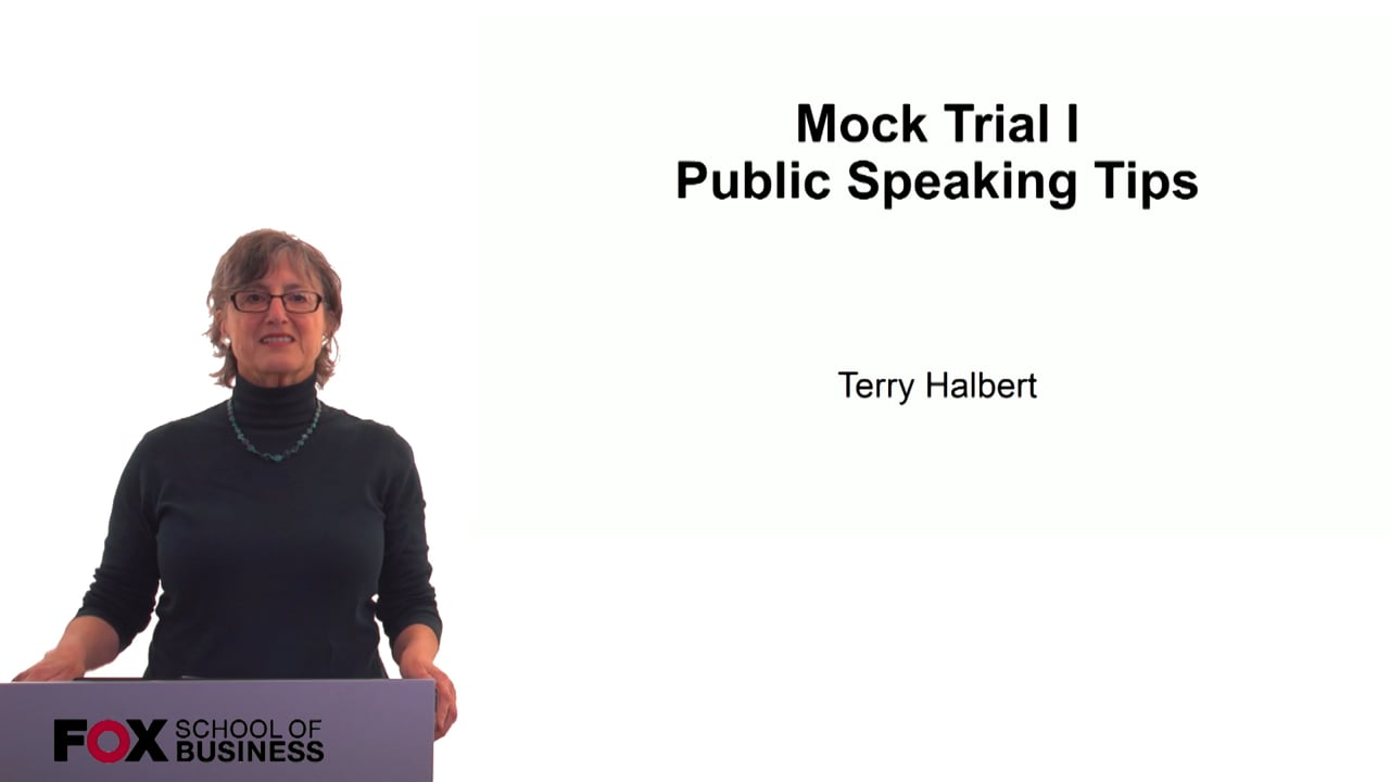 Mock Trial I – Public Speaking Tips