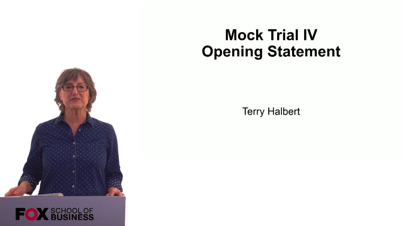 Mock Trial IV – Opening Statements