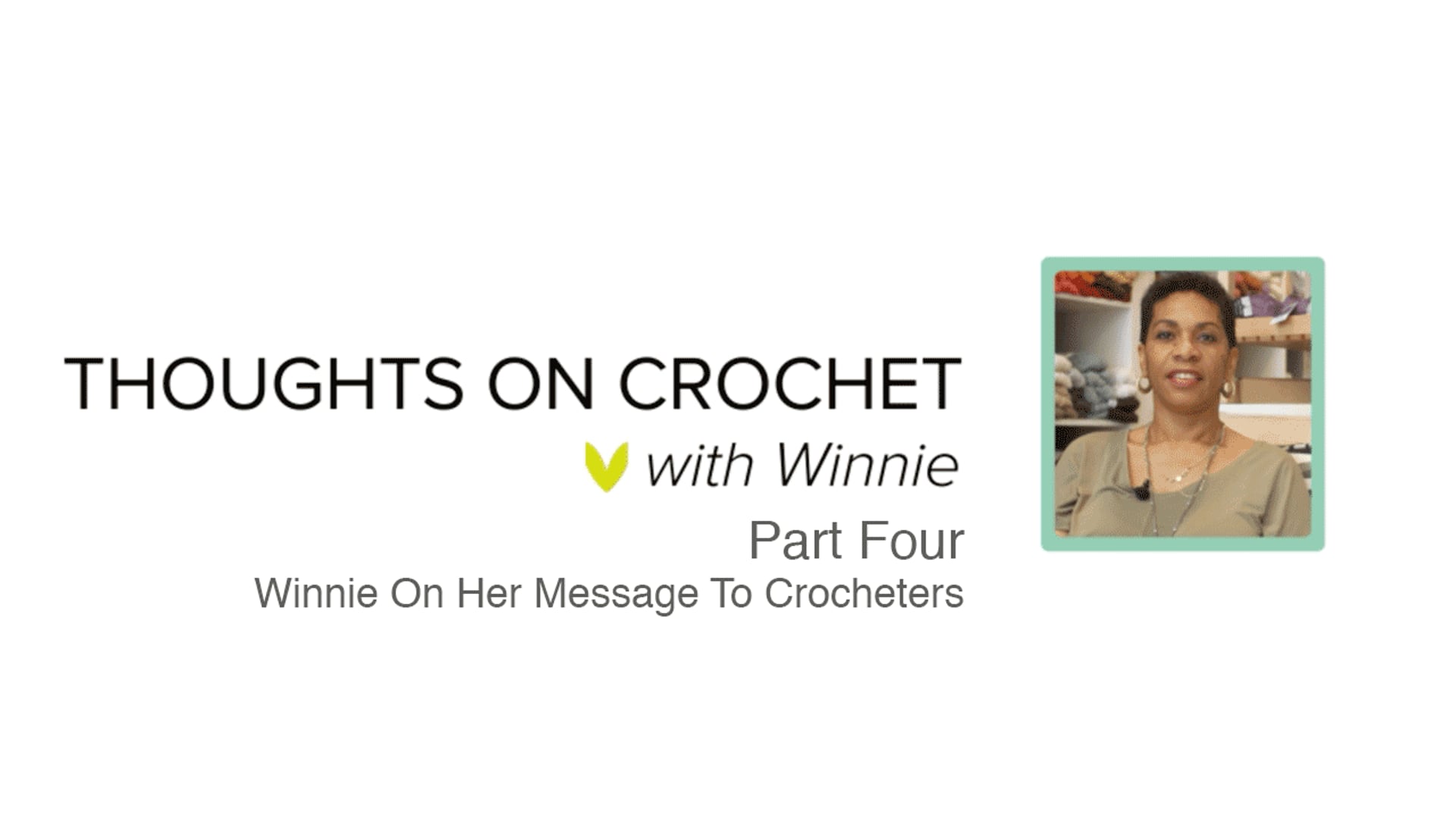Thoughts on Crochet with Winnie - Part 4