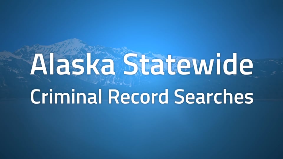 Alaska Statewide Criminal Record Searches