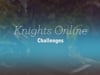 Knights Online - Challenges