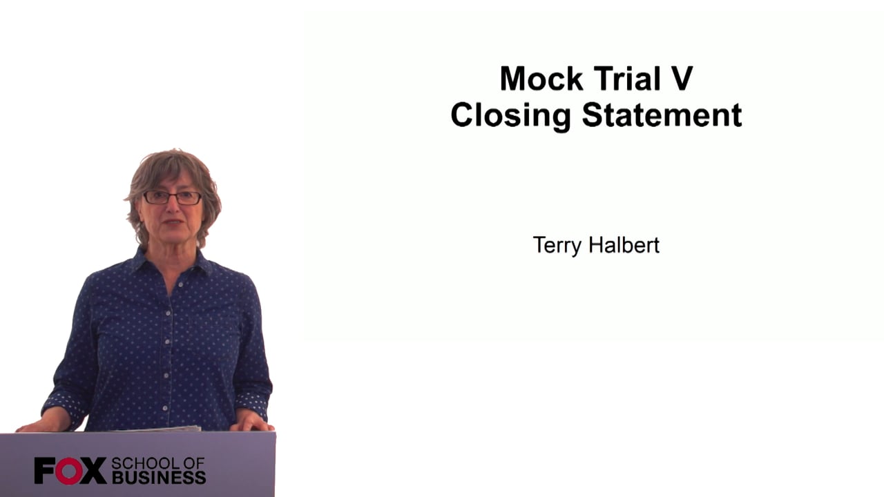 Mock Trial V – Closing Statements