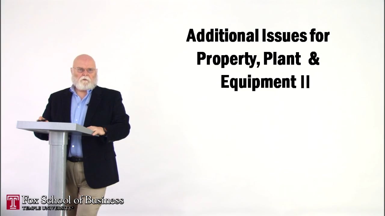 Accounting for the Acquisition of Property, Plant, & Equipment II