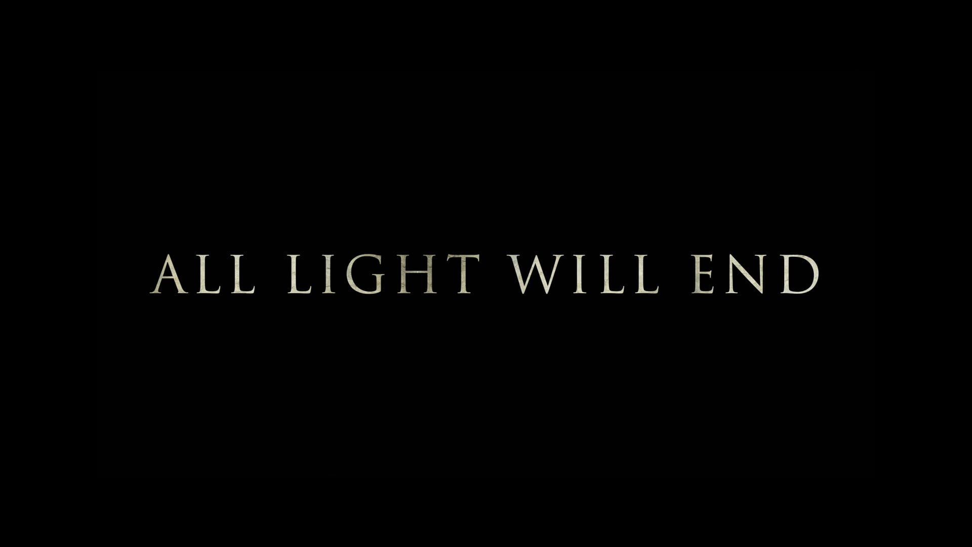 ALL LIGHT WILL END - Official Teaser