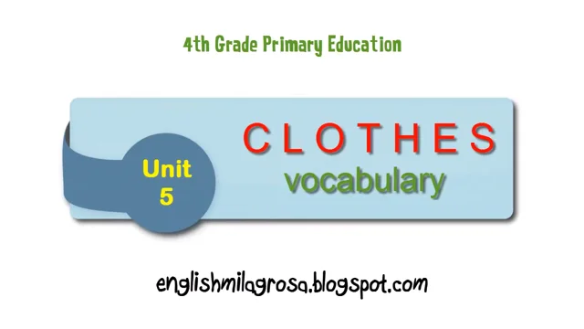 BC4 Unit 5 Vocabulary: Describing clothes & Materials