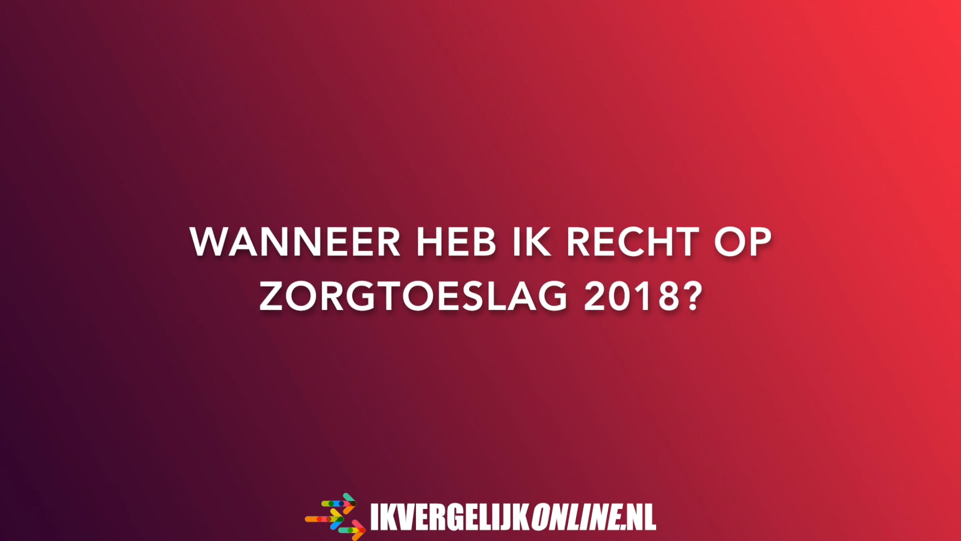 Tot Wanneer Recht Op Zorgtoeslag