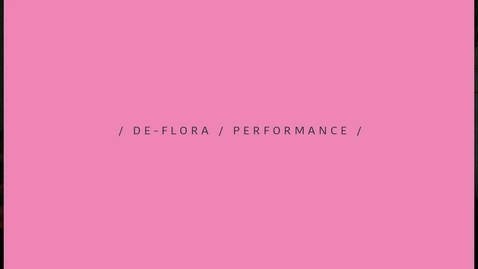 De-flora / Performance / Vrogini  