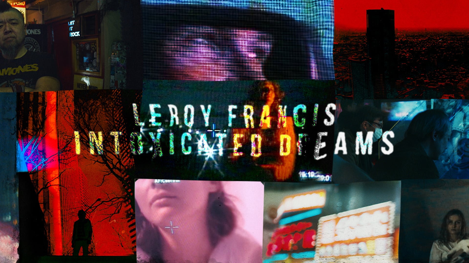 Leroy Francis - “Intoxicated Dreams”