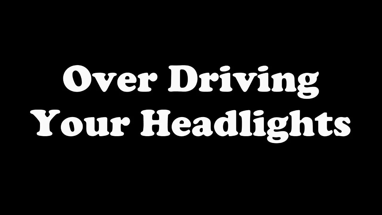 Over Driving Your Headlights on Vimeo