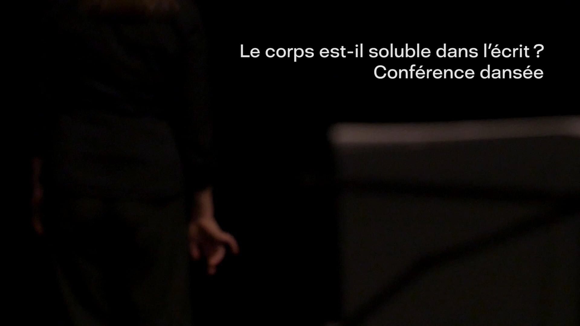 Teaser Film "LE CORPS EST-IL SOLUBLE DANS L'ECRIT" - Conférence dansée de Louise Desbrusses