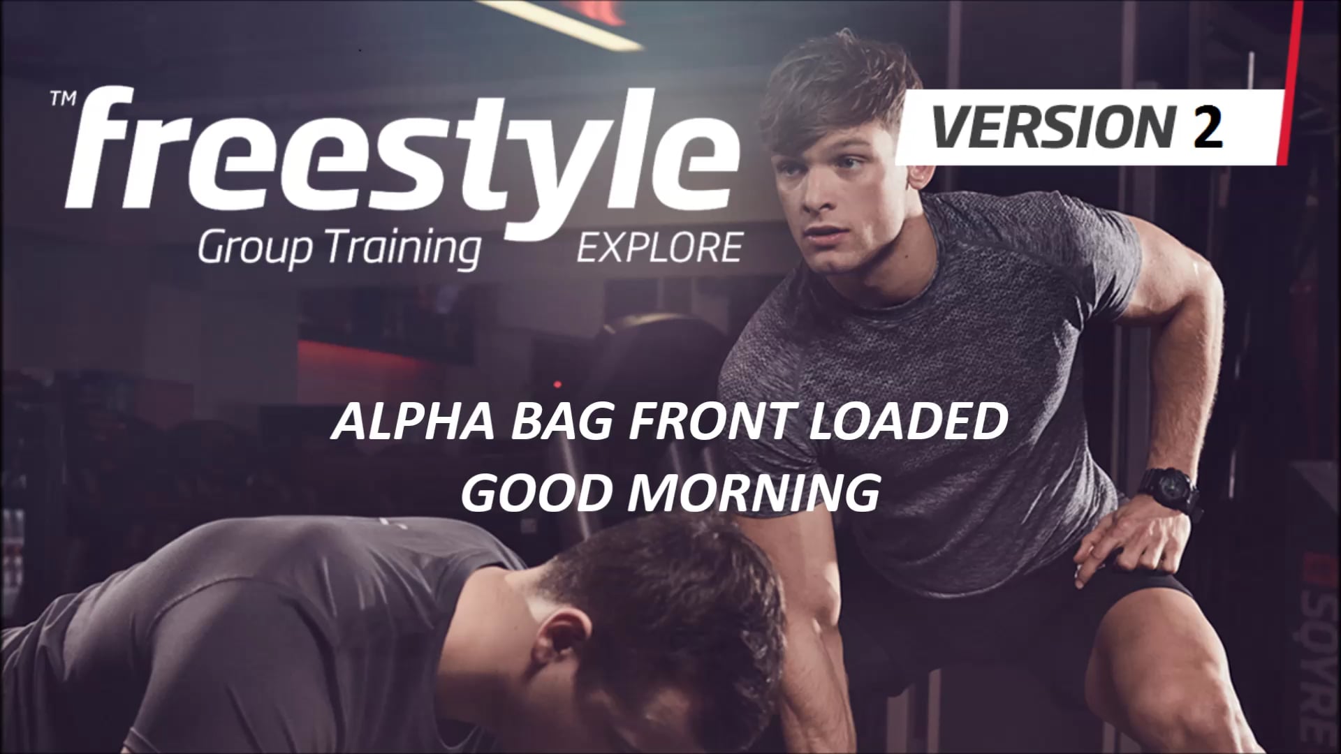 Freestyle Group Training V2 DW FGT EXPLORE V2 ALPHA BAG FRONT LOADED GOOD MORNING on Vimeo