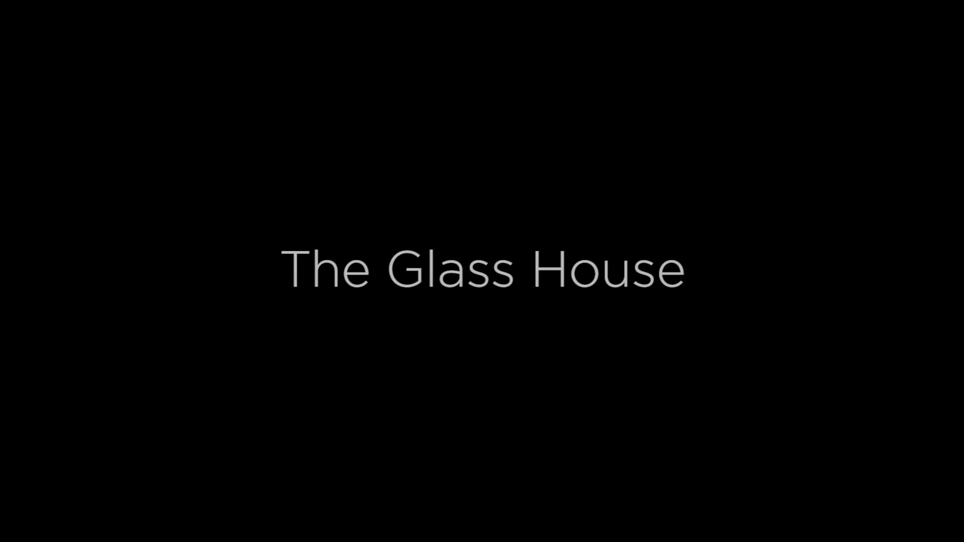 Glass House