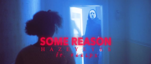 Hazey Eyes ft. FEELDS - SOME REASON