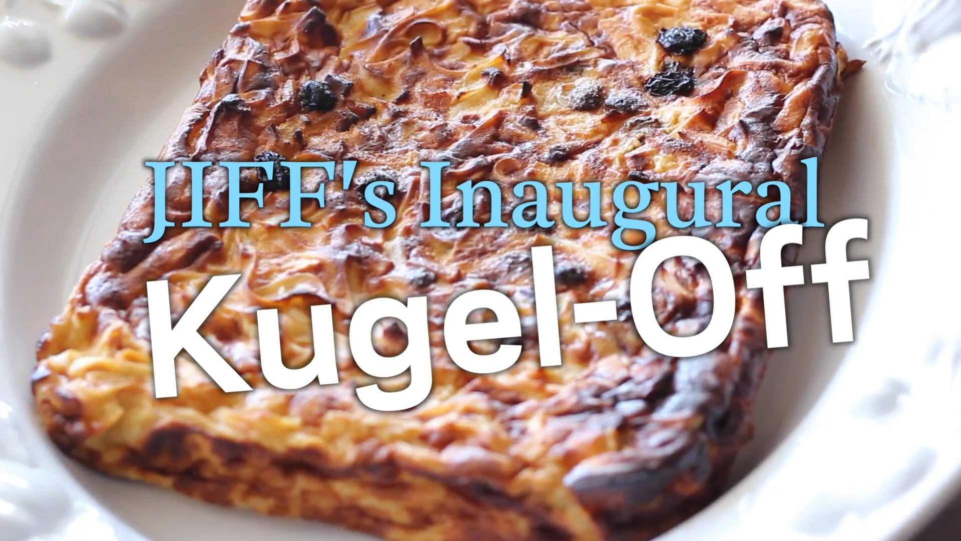 JIFF Presents the Inaugural Kugel-Off