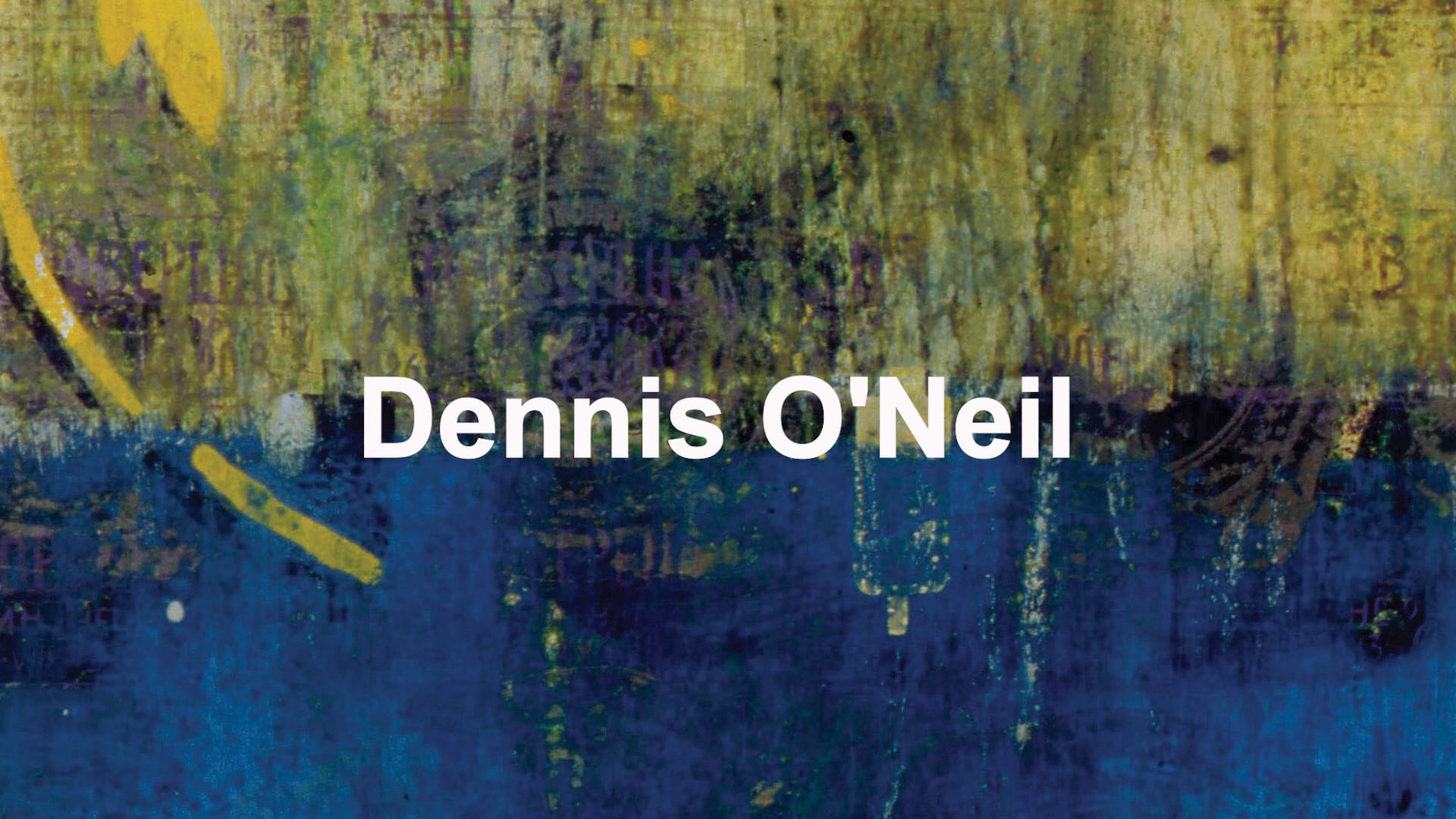 Dennis O'Neil: Process & Innovation
