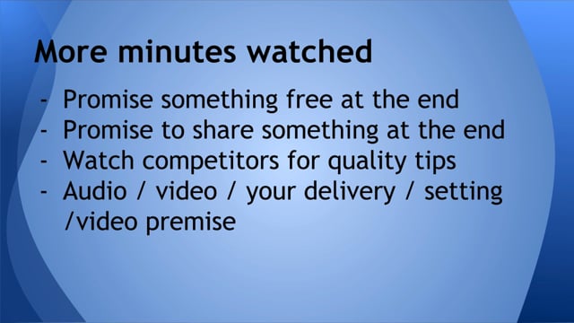 Module 16: How to Get Viewed for Longer - Video Thumbnail