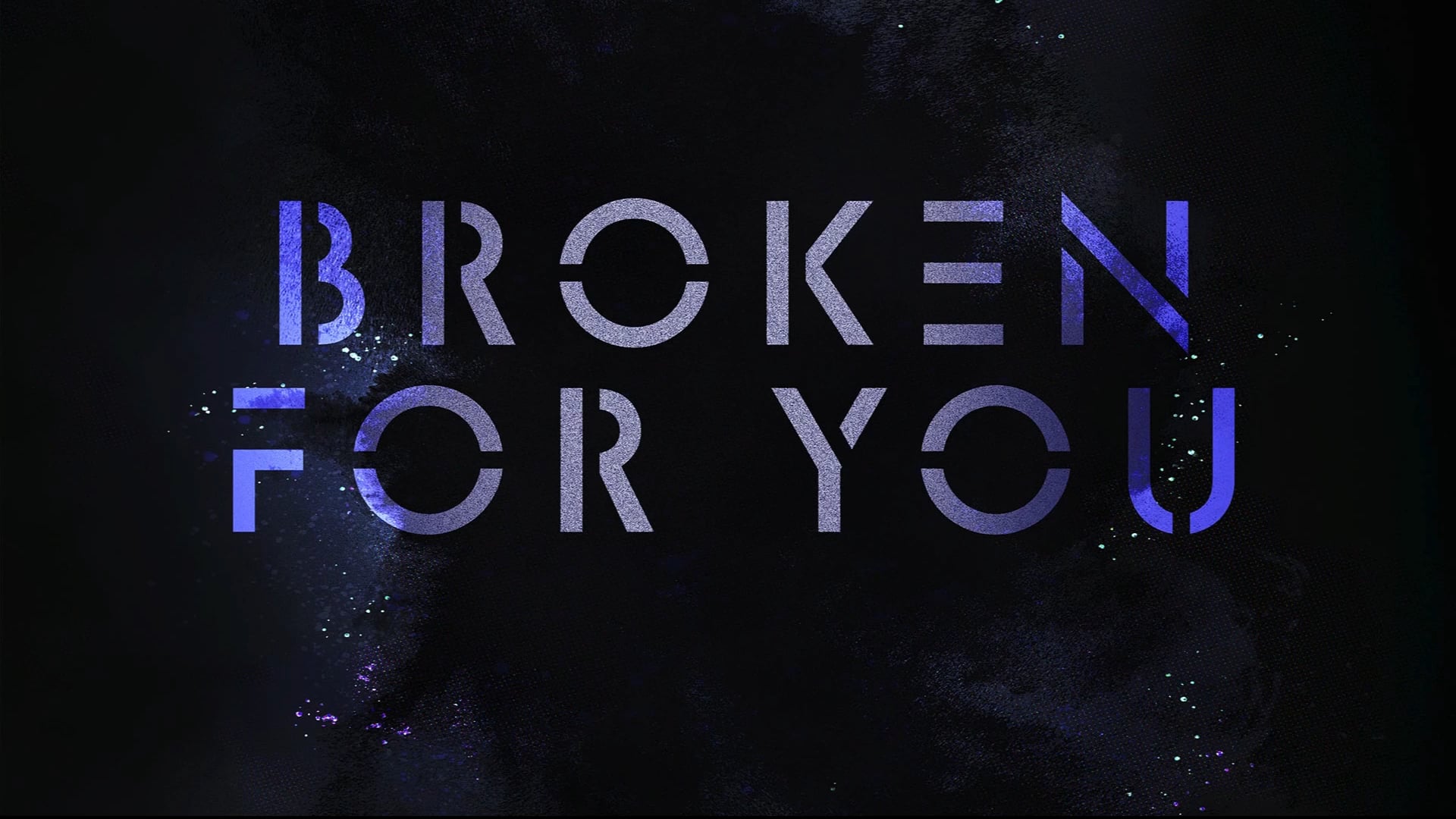 HFBC Message: Broken for You