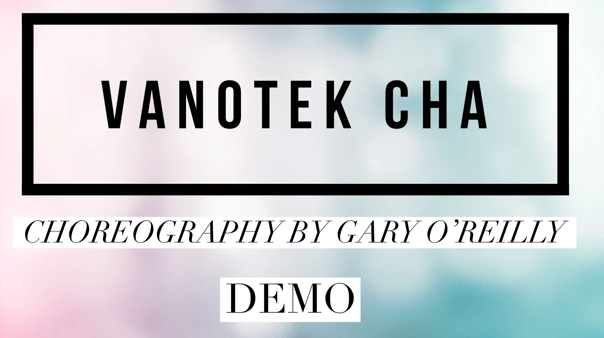 Watch VANOTEK CHA line dance demo choreography by Gary O Reilly Online Vimeo On Demand