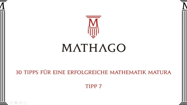 30 Tipps für eine erfolgreiche Mathematik Matura - Tipp 7