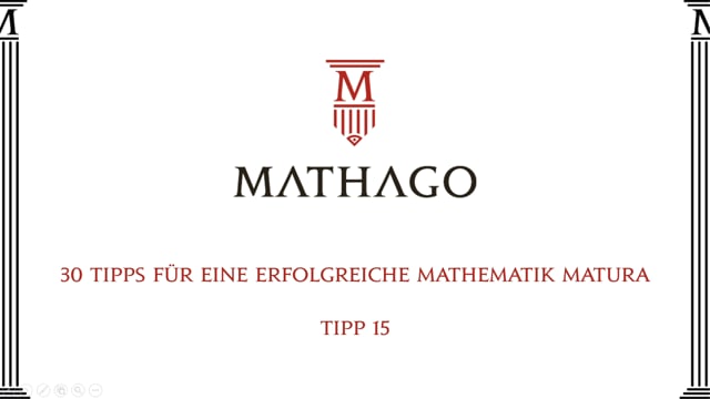 30 Tipps für eine erfolgreiche Mathematik Matura - Tipp 15