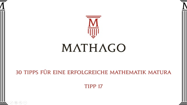 30 Tipps für eine erfolgreiche Mathematik Matura - Tipp 17