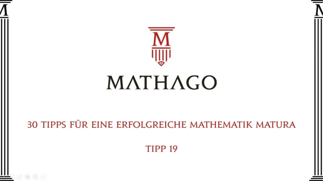 30 Tipps für eine erfolgreiche Mathematik Matura - Tipp 19