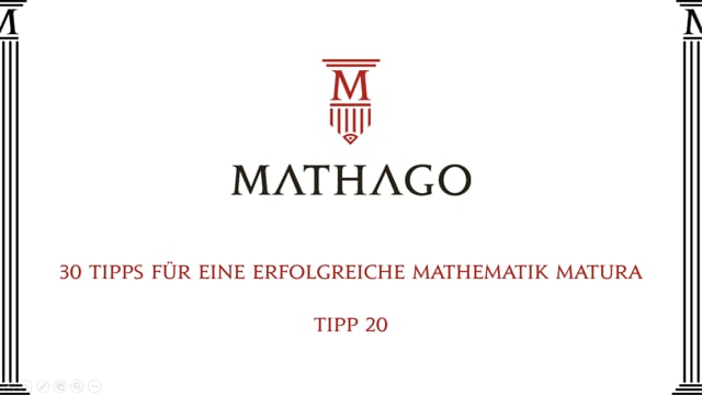 30 Tipps für eine erfolgreiche Mathematik Matura - Tipp 20