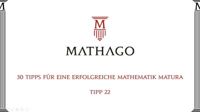 30 Tipps für eine erfolgreiche Mathematik Matura - Tipp 22