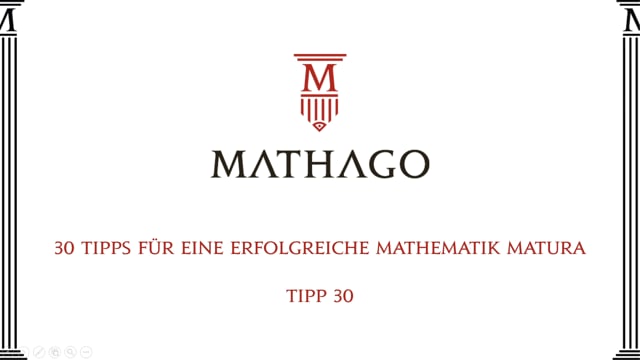 30 Tipps für eine erfolgreiche Mathematik Matura - Tipp 30