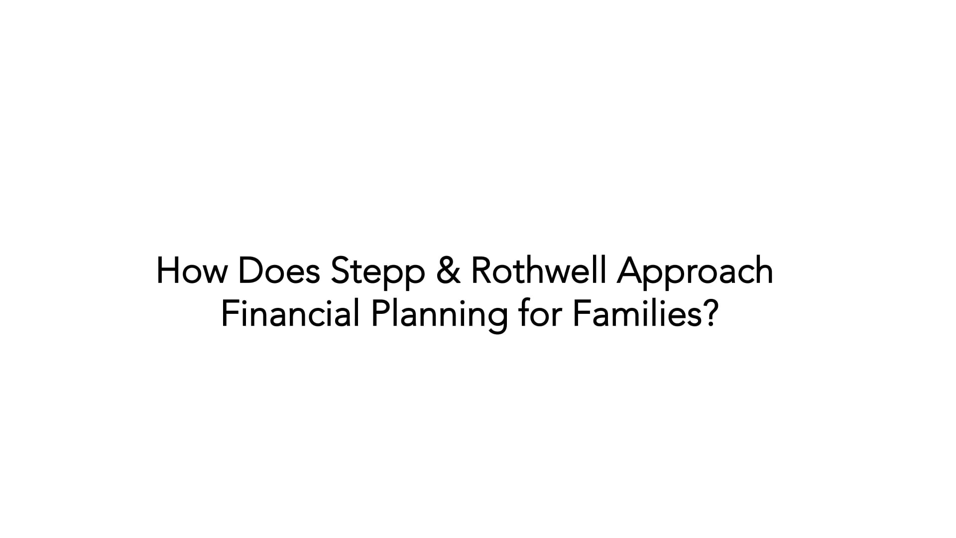 Stepp & Rothwell: Family Office on Vimeo