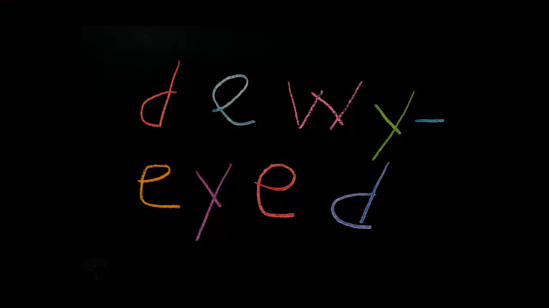 dewy-eyed