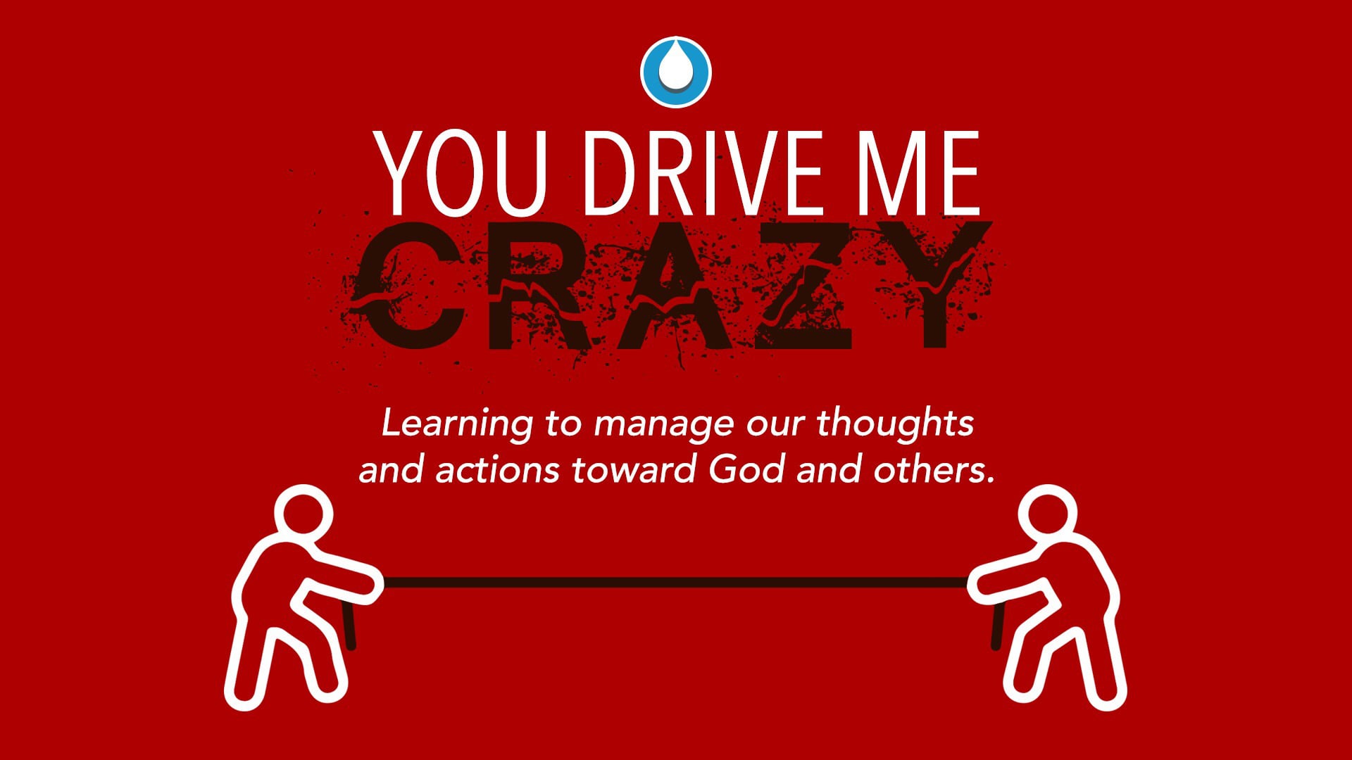 You Drive Me Crazy Part 1- Pastor Fred McCarthy
