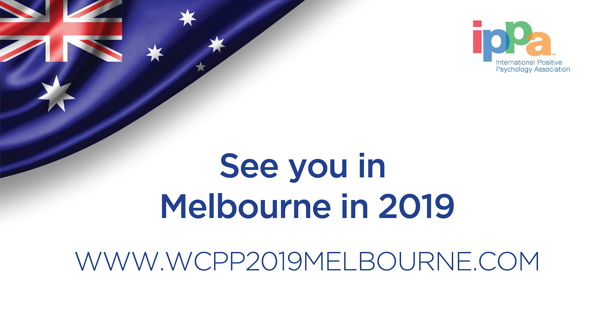 IPPA World Congress of Positive Psychology, Melbourne 18-21 July, 2019