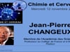 Jean-Pierre CHANGEUX - Conférence plénière d'introduction
