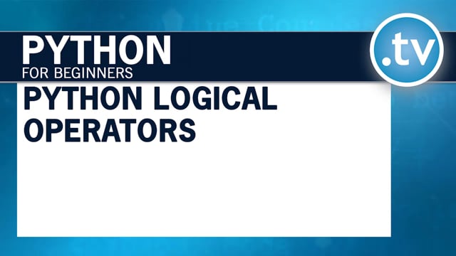 Module 18: Logical Operators - Video Thumbnail