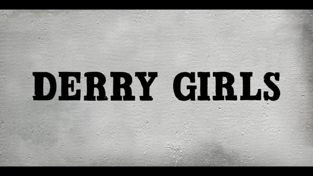 Derry Girls