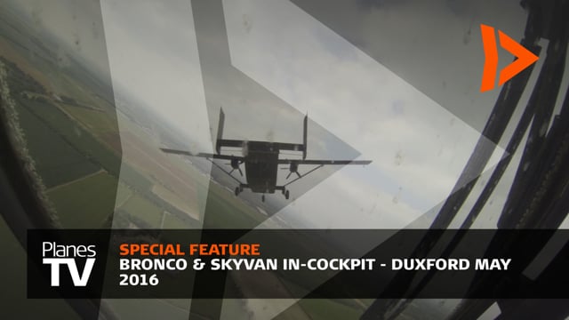 Bronco & Skyvan In-cockpit - Duxford May 2016