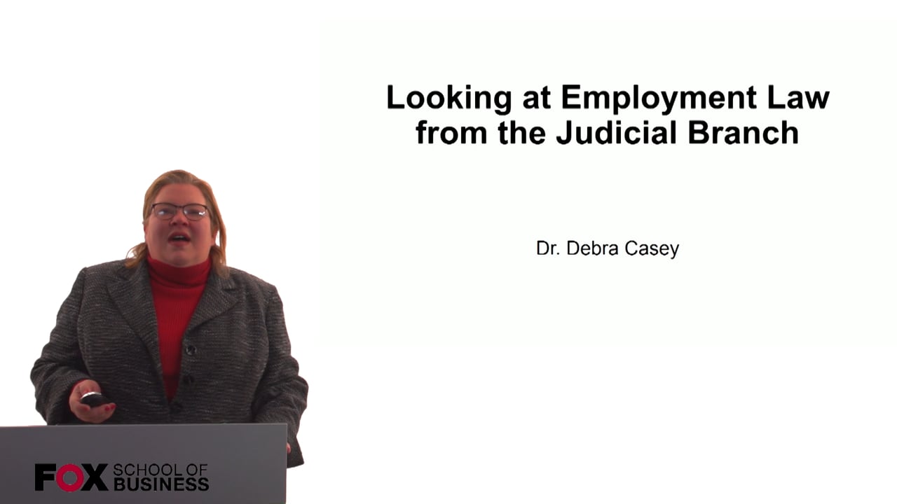 Looking at Employment Law from the Judicial Branch