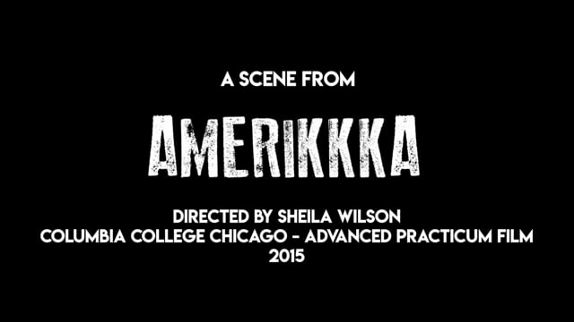 Amerikkka : 2015 : Dir. Sheila Wilson