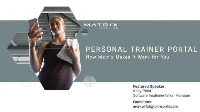 kom tot rust Concurrenten Af en toe Personal Trainer Portal: How Matrix Makes it Work for You | Matrix Learning  Center - United States