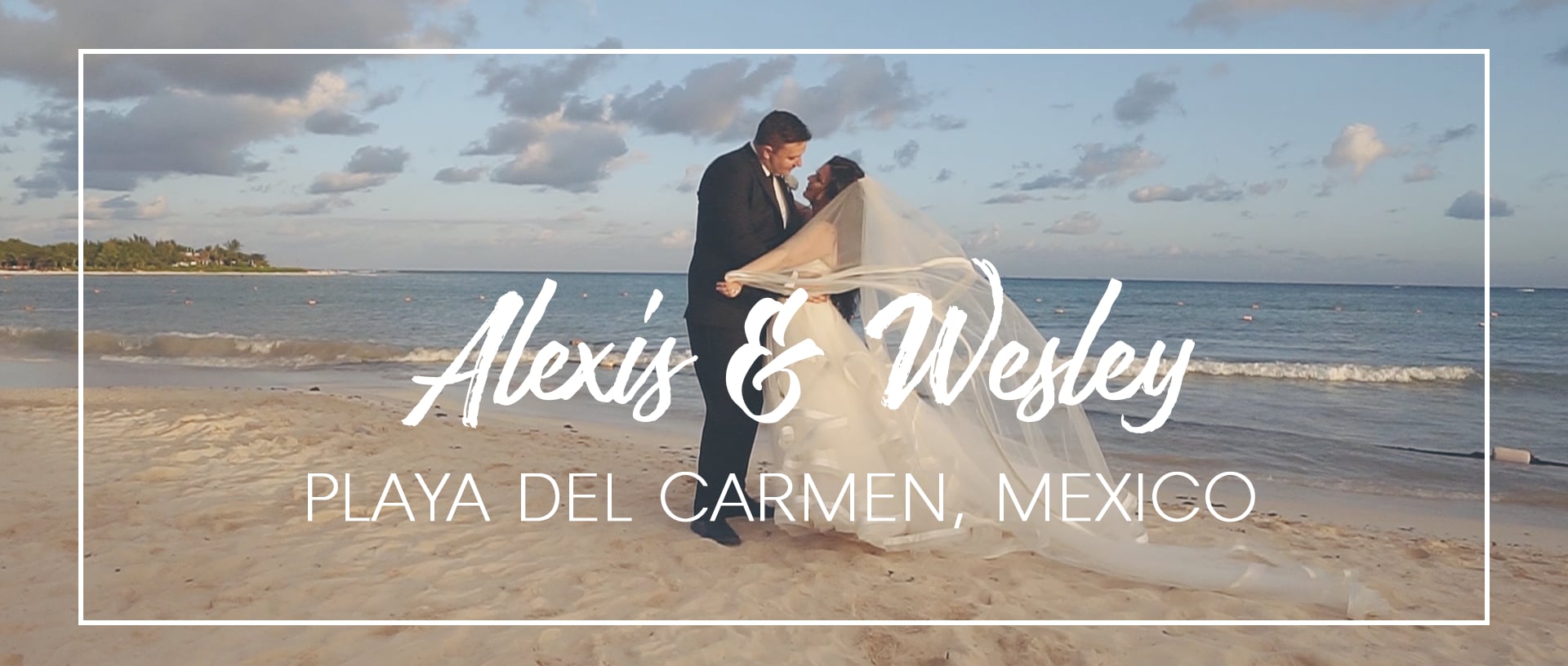 Playa Del Carmen Wedding Highlights // Alexis & Wesley