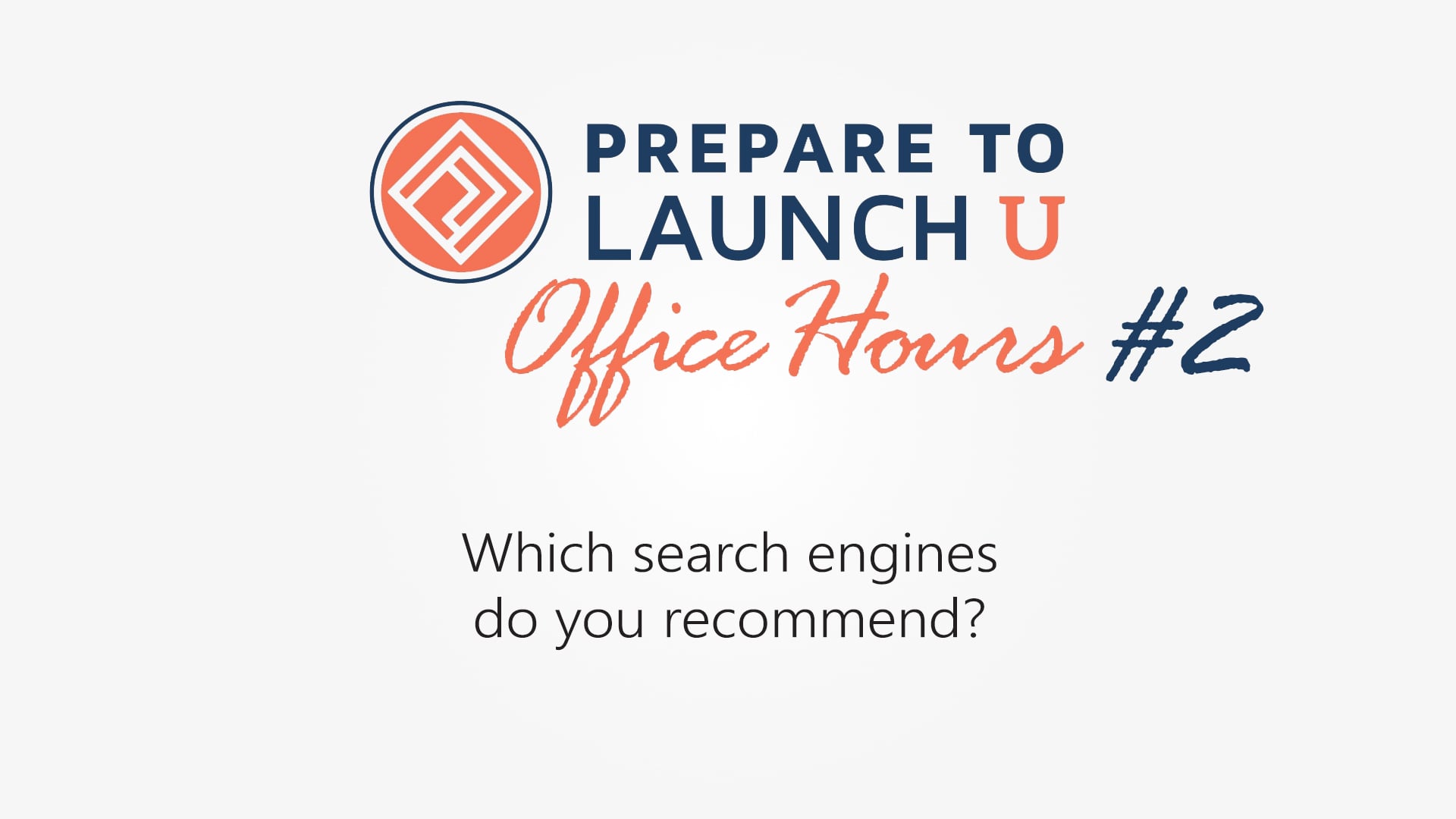 Prepare to Launch Office Hours _Which search engines do you