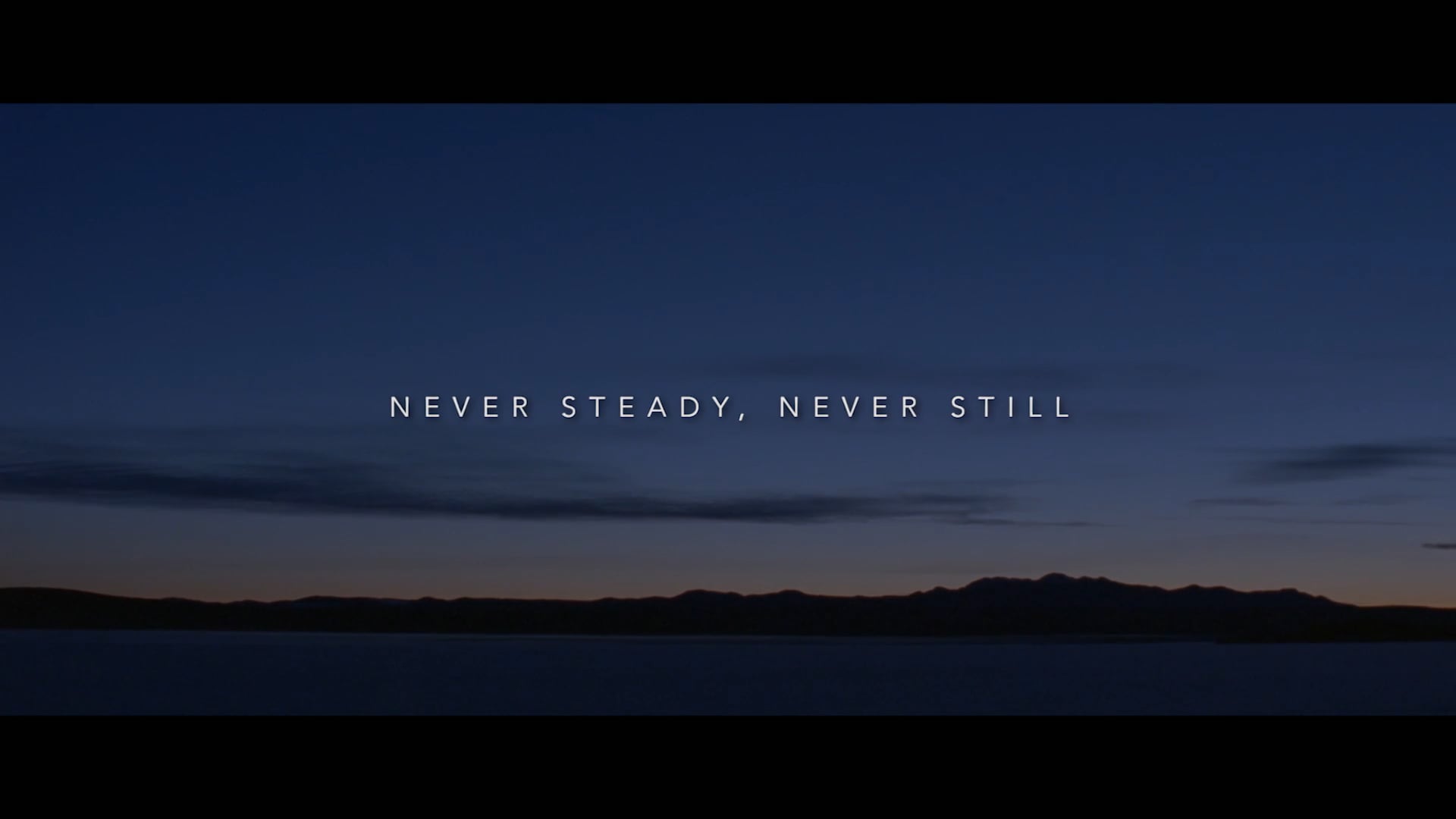 Never Steady, Never Still Trailer