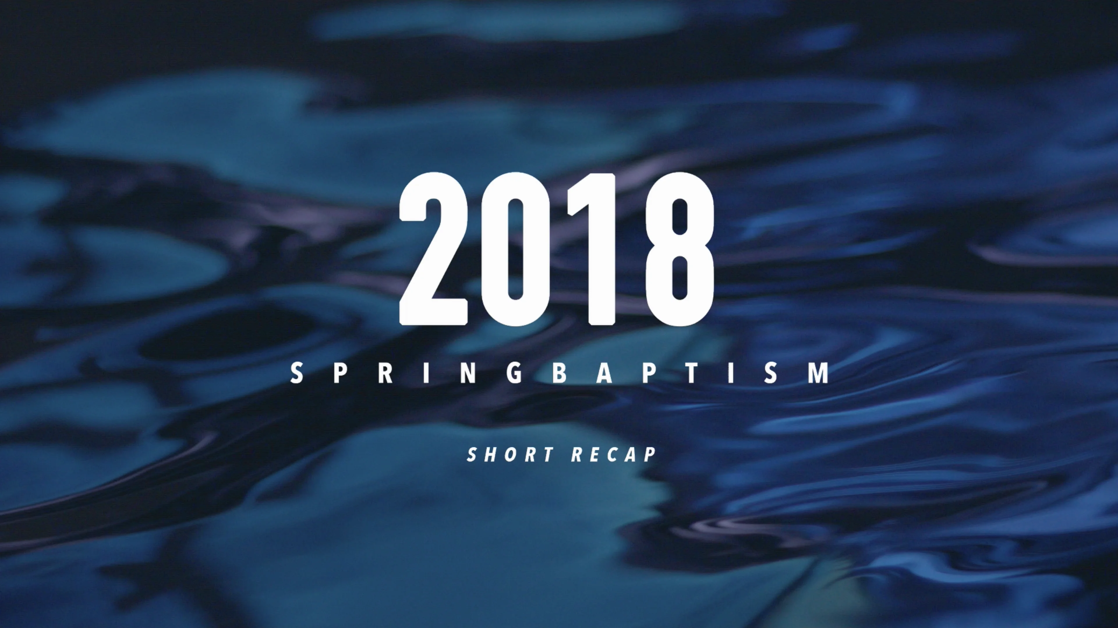2018 Spring Baptism - SHORT RECAP on Vimeo