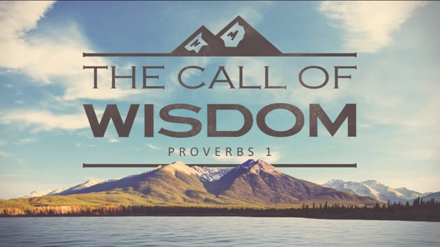 The Call of Wisdom - PRO 1
